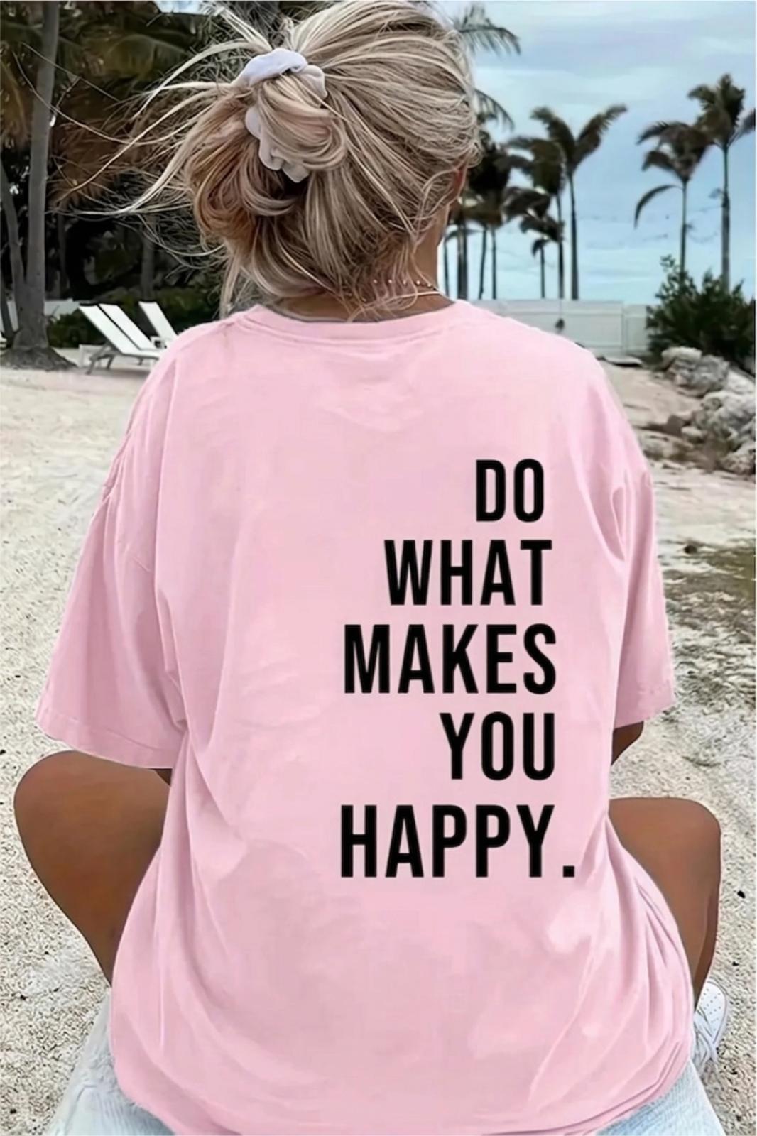 Makes You Happy Baskılı Bisiklet Yaka Unisex Tshirt