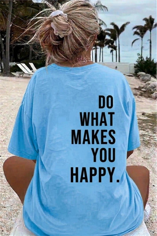 Makes You Happy Baskılı Bisiklet Yaka Unisex Tshirt